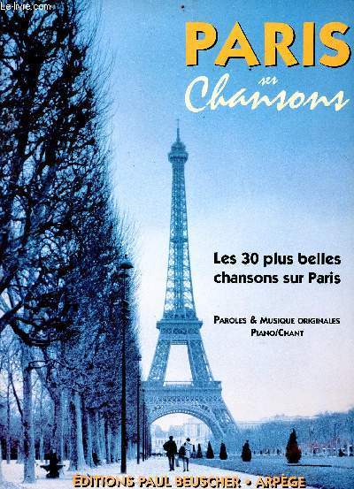 Paris ses chansons - les 30 plus belles chansons sur paris - Paroles & musique originales piano/chant