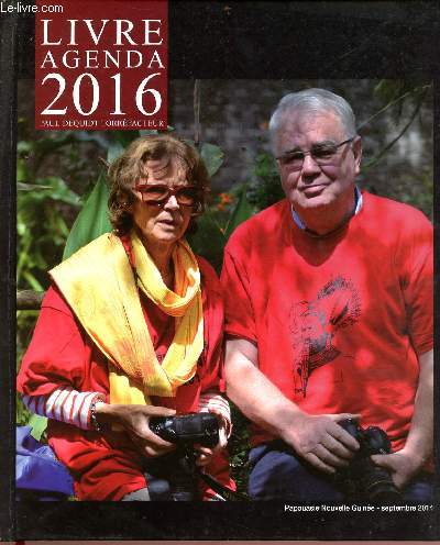Livre agenda 2016 - papouasi, le sing-sing de goroka septembre 2014 - bali, le festival des arts juin 2015 -  dcouvrir dans l'agenda 2017