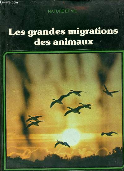 Nature et vie - les grandes migrations des animaux - Collectif - - Photo 1 sur 1