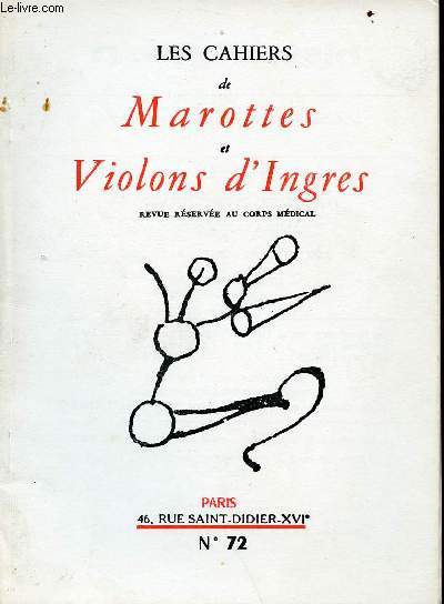 Les cahiers de marottes et violons d'ingres n72 - nouvelle srie- 1er trimestre 1966 - Sommaire : le mdecin  la croise des chemins, quelques rflexions sur son oeuvre, la croix cyclique d'hendaye etc...