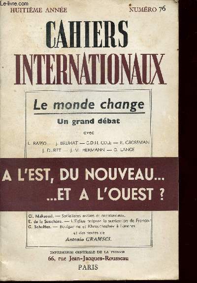 Cahiers internationnaux n76 - mai 1956 - 8e anne - le monde change un grand dbat - Sommaire : la rvision dchirantye de la politique atlantique par J. M. Hermann, marx engels et les divers chemins du socialisme par L. Basso etc...