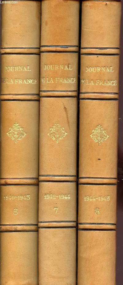 Journal de la france en 3 tome ( tome 6 +tome 7 + tome 8) - tome 6: 1940-1943 - tome 7: 1942-1944 - tome:8 1944-1945