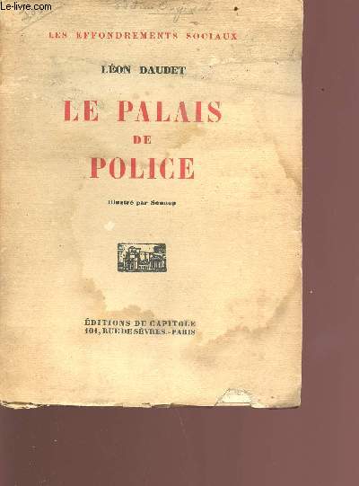 Le palais de police - collection les effondrements sociaux - exemplaire n2428/3324 sur papier alfa