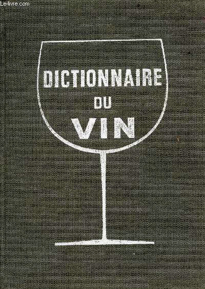 Dictionaire du vin - dition revue et augmente du dictionnaire-manuel du ngociant en vins et spiritieux et du matre de chai d'Edouard Fret