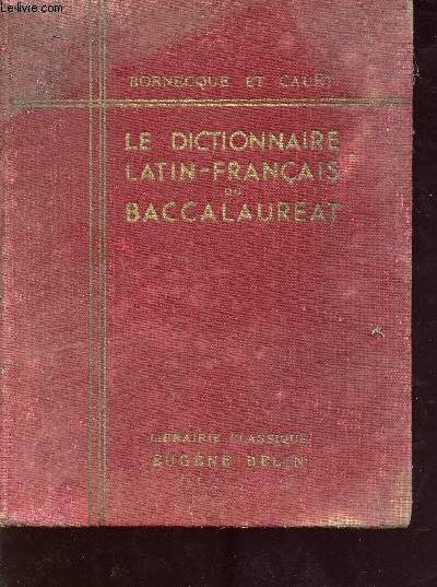 Le dictionnaire latin-franais du baccalaurat - 3e dition