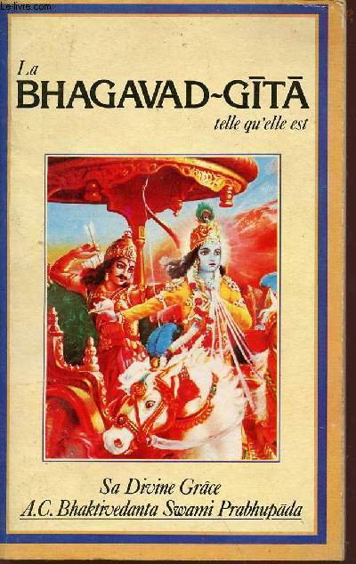 La Bhagavad-Gita telle qu'elle est - dition abrge