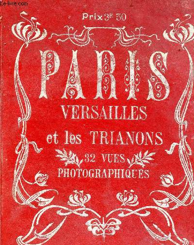 Paris Versailles et les Trianons - 32 vues photographiques dpliantes en noir et blanc