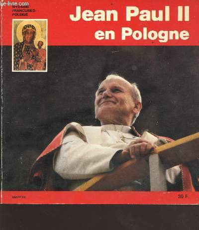 Jean-Paul II en pologne du 2 au 10 juin 1979 / Jan Pawel II papiez syn ziemi polskiej
