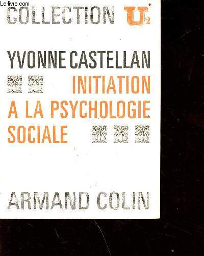 Initiation  la psychologie sociale - Collection U2 n105