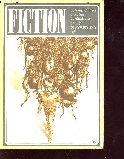 Fiction n213 - septembre 1971 - science fiction insolite fantastique - Sommaire : l'idalioste par Del Rey L., les conspirateurs par White J., le temps du grand sommeil par Andrevon J.P., la banque des cerveaux par Marshall A, etc...