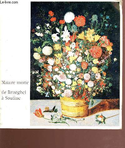 La nature morte de Brueghel  Soutine - 5 mai-1er septembre 1978