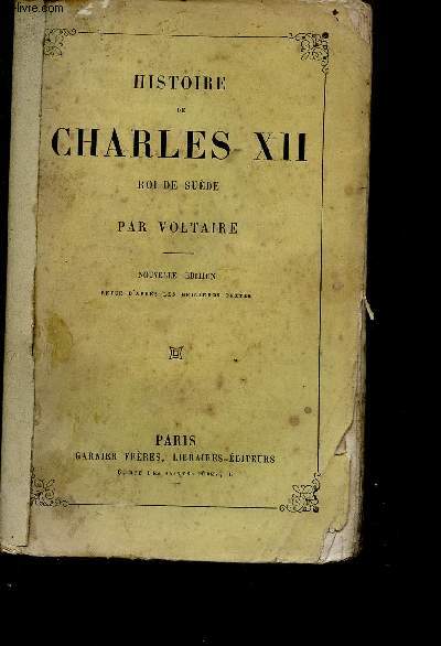 Histoire de Charles XII roi de sude - nouvelle dition revue d'aprs les meilleurs textes