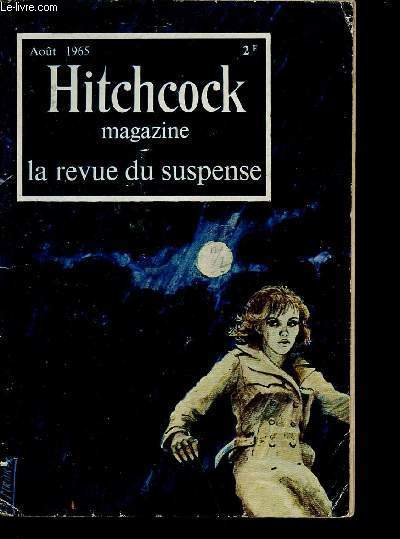 Hitchcock magazine n52 - aot 1965 - 5e anne - la revue du suspence - Sommaire : la fille du vent par T.E. Brooks, quand cet homme mourra par L. Block, la route de la libert par R. Deming, Le voyageur par O.H. Leslie etc...