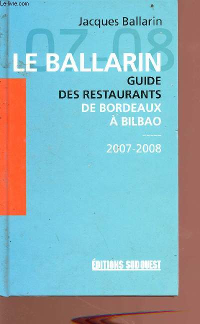 Le ballerin guide des restaurants de bordeaux à bilbao - 2007-2008