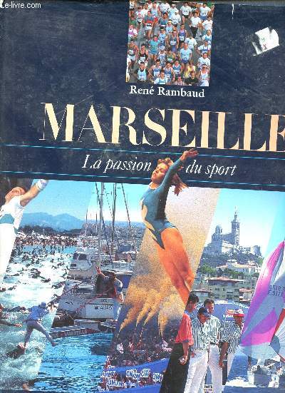 Marseille la passion du sport - Collection une ville, un patrimoine