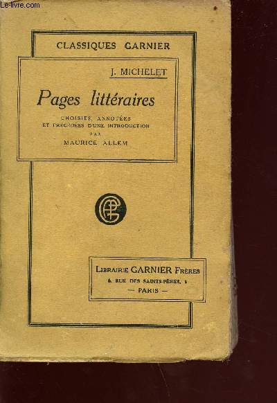 Pages littraires choisies, annotes et prcedes d'une introduction par Marice Allem - Collection Classique Garnier
