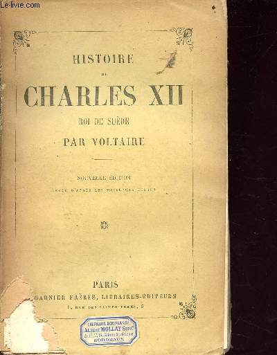 Histoire de Charles XII - roi de sude - nouvelle dition revue d'aprs les meilleurs textes