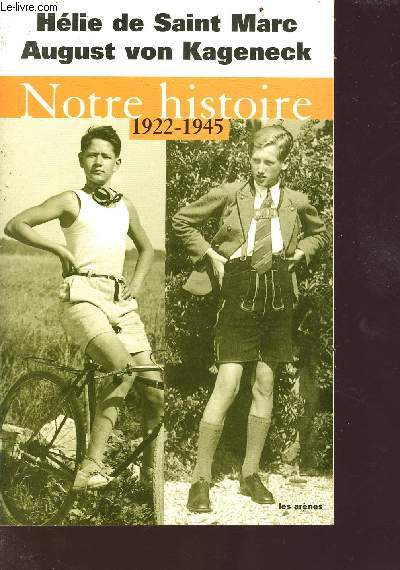 Notre histoire 1922-1945 - conversation avec Etienne de Montety