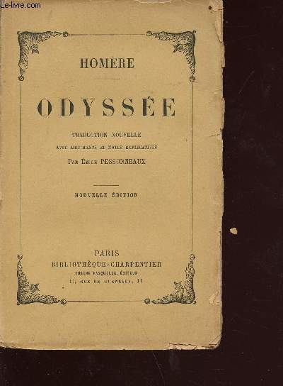 Odysse- traduction nouvelle avec arguments et notes explicatives par Emile Pessonneaux - nouvelle dition
