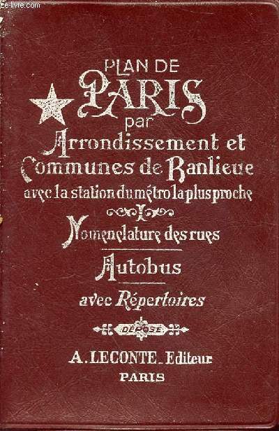 Guide indicateur des rues de paris avec les stations du Mtropolitain les plus proches - autobus-mtro - renseignements utiles - plan de paris avec arrondissement et communes de Banlieue