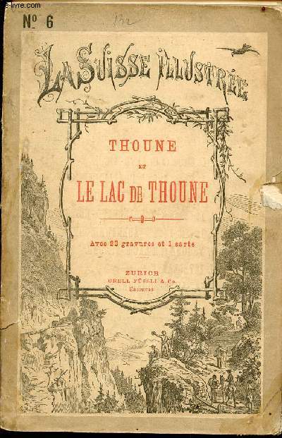 Thoune et le lac de thoune - Collection la suisse illustre n6