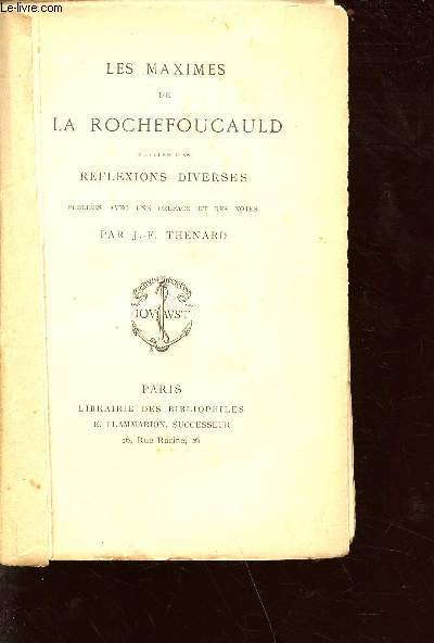 Les maximes de la Rochefoucauld suivies des rflexions diverses publies avec une prface et des notes