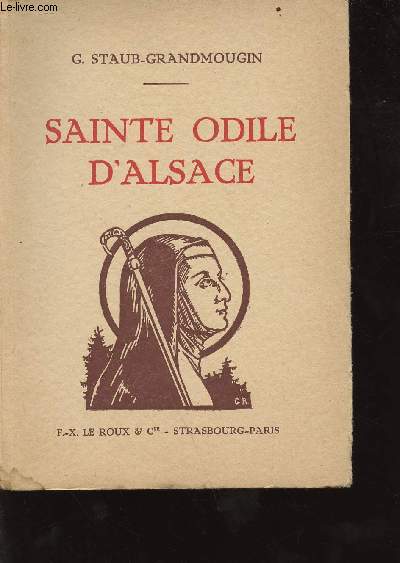 Sainte Odile d'alsace - Exemplaire n2129/2900 sur papier Vlin bouffant blanc des Papeteries de la Robertsau