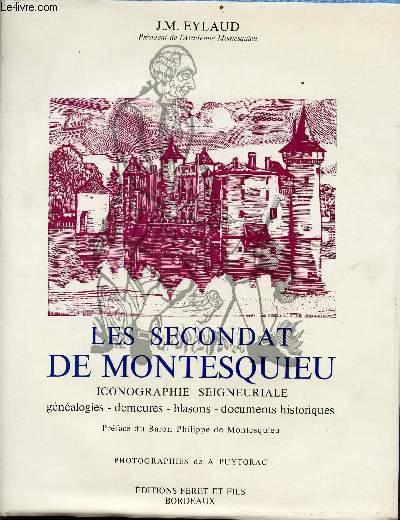 Les secondats de Montesquieu - iconographie seigneuriale - gnalogies - demeures - blasons - documents historiques
