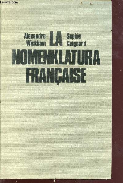 La nomenklature franaise - pouvoirs et privilges des lites