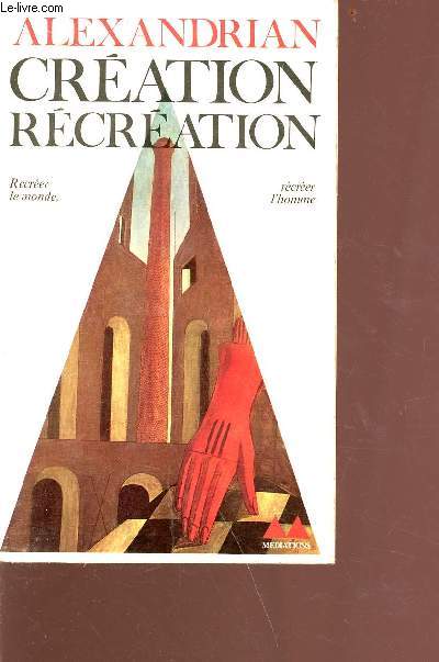 Cration rcration - recrer le monde - rcrer l'homme - Collection bilbiothque mdiation n145