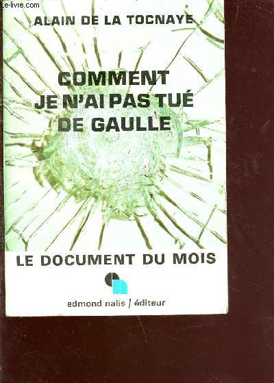 Comment je n'ai pas tuer De Gaulle - Collection le document du mois