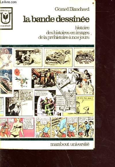 La bande dessine - des histoires en images, de la prhistoire  nos jours - Collection marabout universit n179