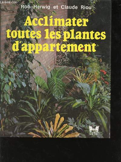 Acclimater toutes les plantes d'appartement