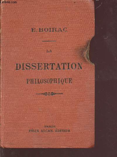 La dissertation philosophique conforme aux programmes du 31 mai 1902 - choix de sujets, plans, dveloppement - 10e dition revue