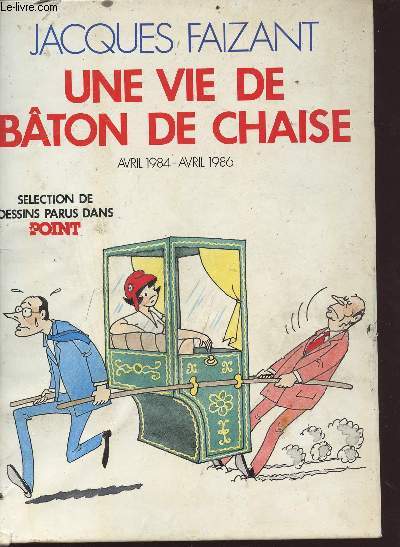 Une vie de bton de chaise - avril 1984-avril 1986 - Exemplaire n4697 hors commerce