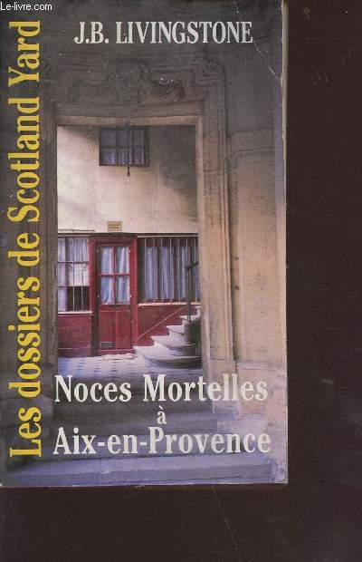 Les dossiers de scotland yard - Noces mortelles  Aix-en-Provence.