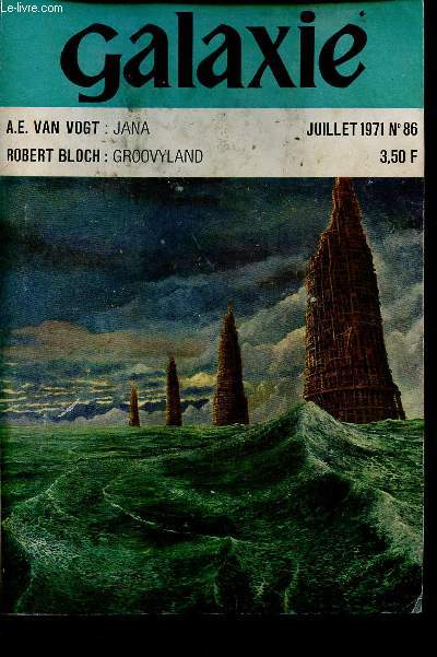 Galaxie n86 - juillet 1971 - Sommaire : Jana par Van Vogt A.E., Noire, noire est l'toile morte par Zebrowski G. et Dann J., Sittick par McCaffrey A. etc...