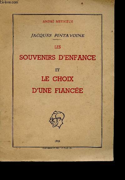 Jacques Pintavoine - les souvenirs et le choix d'une fiance - Exemplaire n11/15 - envoi de l'auteur