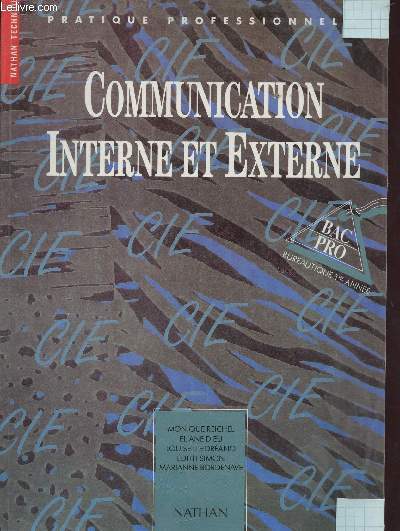 Communication interne et externe - bac pro bureautique 1re anne - Collection pratique professionnelle - nathan technique