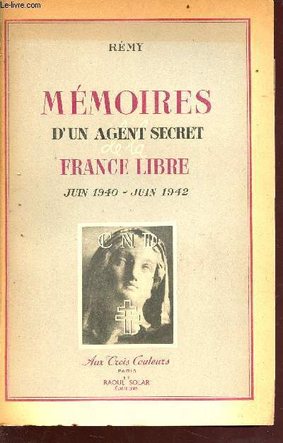 Mmoires d'un agent secret de la fance libre - juin 1940-juin 1942