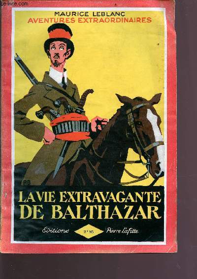 La vie extravagante de Balthazar - aventures extraordinaires