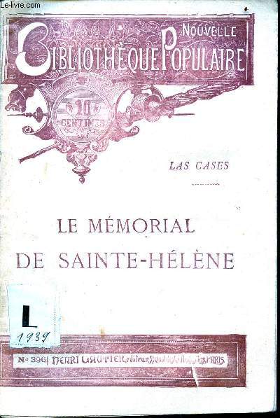Le mmorial de Saint-Hlne - Collection nouvelle bibliothque populaire n396