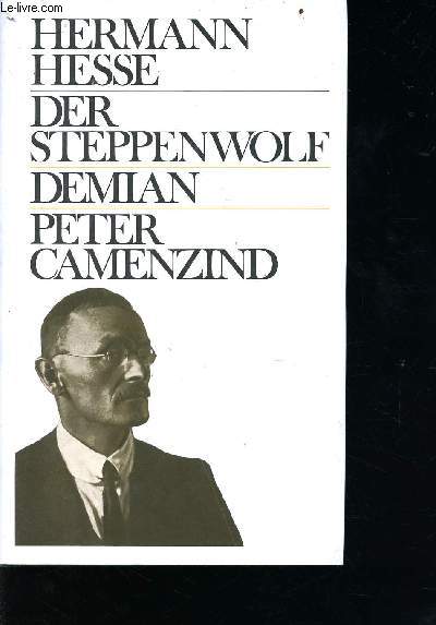 Der Steppenwolf - Demian - Peter camenzind