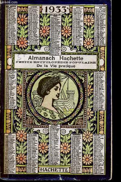 Almanach Hachette 1933 - petite encyclopdie populaire de la vie pratique