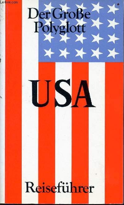 Der grosse polyglott - USA - mit 91 Abbildungen, 20 Farbbildern und 46 Karten