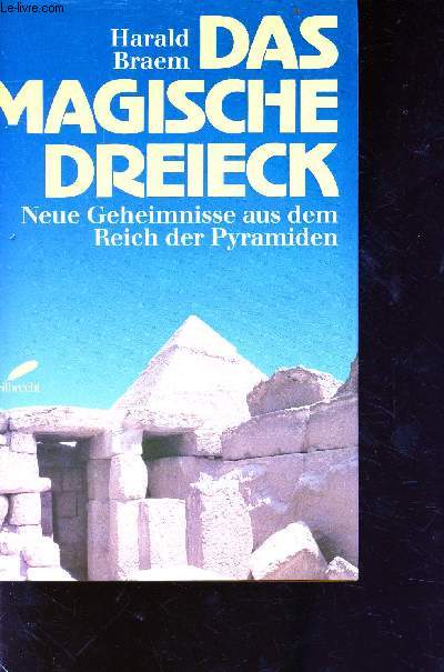 Das magische dreieck - Neue Geheinmnisse aus dem Reich des Pyramiden