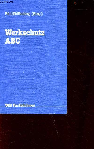 Werkschutz ABC - Grundwissen fr die Praxis - WS Fachbcherei