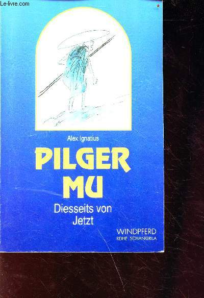 Pilger Mu - Diesseits von Jetzt