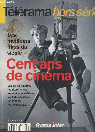 Tlrama hors-srie - les meilleurs films du sicles - cent ans de cinma - Sommaire : les annes lumire, les annes romance, les annes d'ombre, les annes paillettes, les annes frondeuses etc...