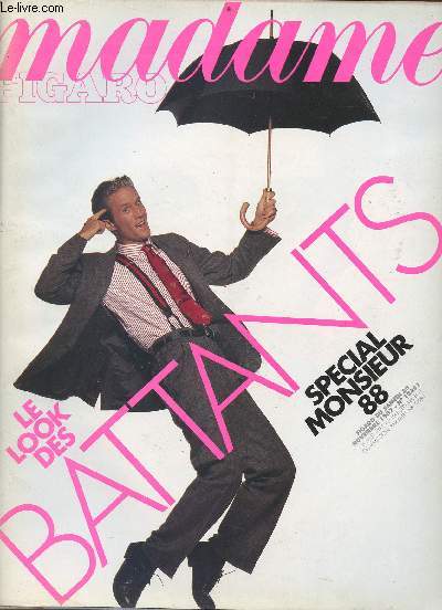 Revue Madame figaro spciel monsieur 88 - du samedi 28 novembre 1987 - Sommaire : monsieur 88 : le look des battant, nos super-patrons de l'anne, un homme en cuisine, pour maigrir au masculin quatre impratifs, etc ...
